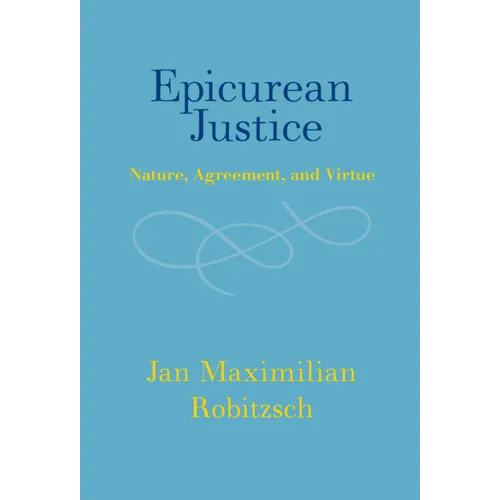 Epicurean Justice - Hardcover