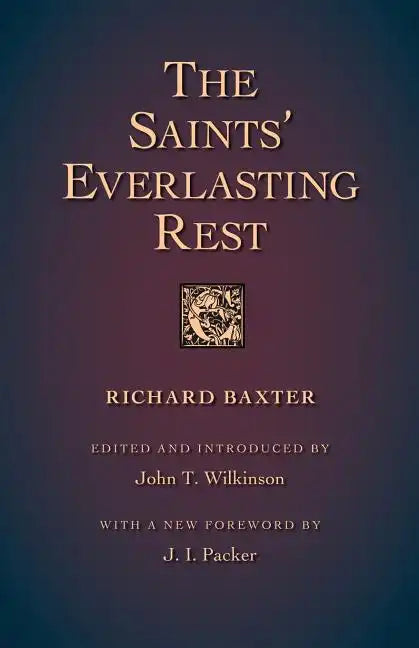 The Saints' Everlasting Rest - Paperback