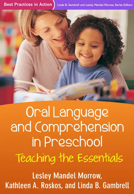 Oral Language and Comprehension in Preschool: Teaching the Essentials - Hardcover