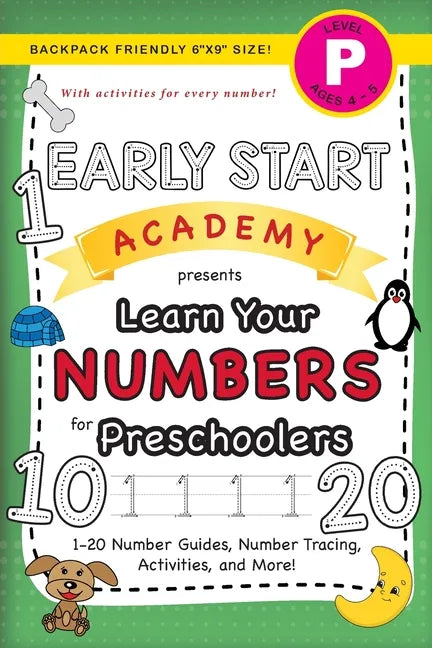 Early Start Academy, Learn Your Numbers for Preschoolers: (Ages 4-5) 1-20 Number Guides, Number Tracing, Activities, and More! (Backpack Friendly 6