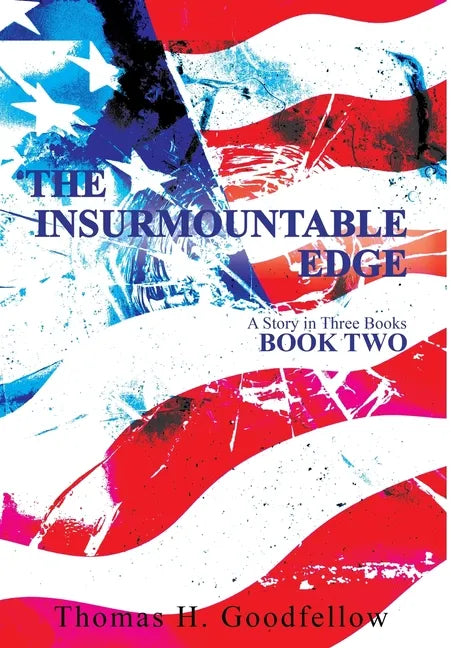 The Insurmountable Edge Book Two: A Story in Three Books - Hardcover