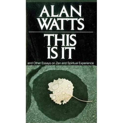 This Is It: And Other Essays on Zen and Spiritual Experience - Paperback