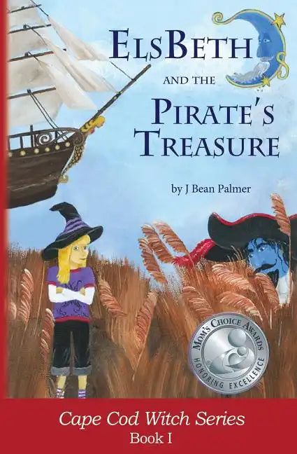 ElsBeth and the Pirate's Treasure: Book I in the Cape Cod Witch Series - Paperback