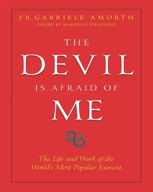 The Devil Is Afraid of Me: The Life and Work of the World's Most Popular Exorcist - Paperback