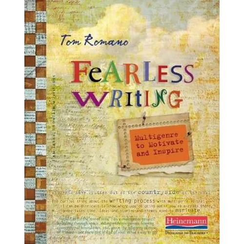 Fearless Writing: Multigenre to Motivate and Inspire - Paperback