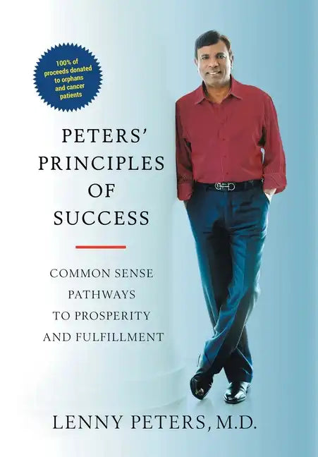 Peters' Principles of Success: Common Sense Pathways to Prosperity and Fulfillment - Hardcover
