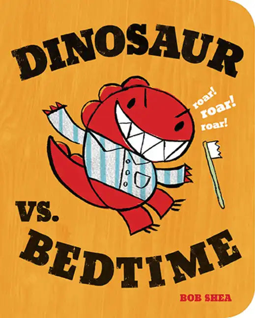 Dinosaur vs. Bedtime - Board Book