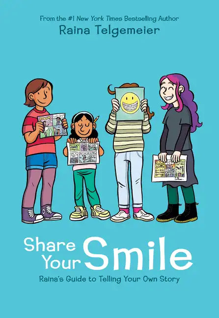 Share Your Smile: Raina's Guide to Telling Your Own Story - Hardcover