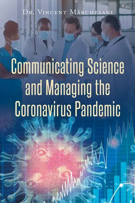 Communicating Science and Managing the Coronavirus Pandemic - Paperback