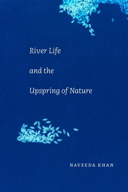 River Life and the Upspring of Nature - Paperback