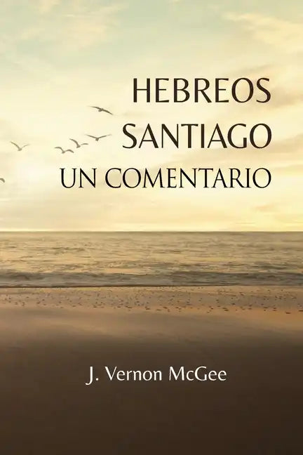 Hebreos y Santiago, Un Comentario - Paperback