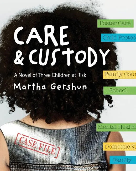 Care & Custody: A Novel of Three Children at Risk - Paperback