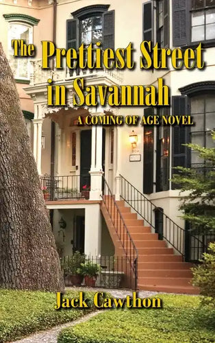 The Prettiest Street in Savannah: A Coming of Age Novel - Hardcover