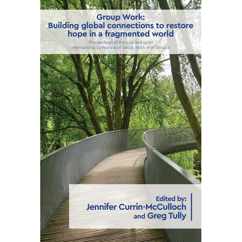 Group Work: Building global connections to restore hope in a fragmented world - Paperback