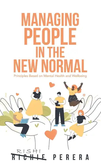 Managing People in the New Normal: Principles Based on Mental Health and Wellbeing - Hardcover