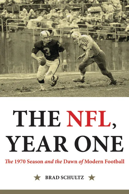 The Nfl, Year One: The 1970 Season and the Dawn of Modern Football - Hardcover