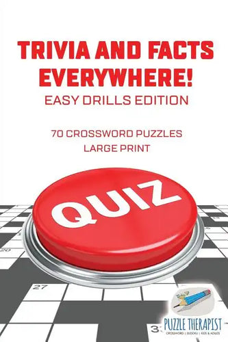 Trivia and Facts Everywhere! 70 Crossword Puzzles Large Print Easy Drills Edition - Paperback