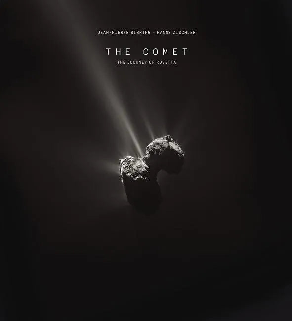 The Comet: The Journey of Rosetta - Hardcover