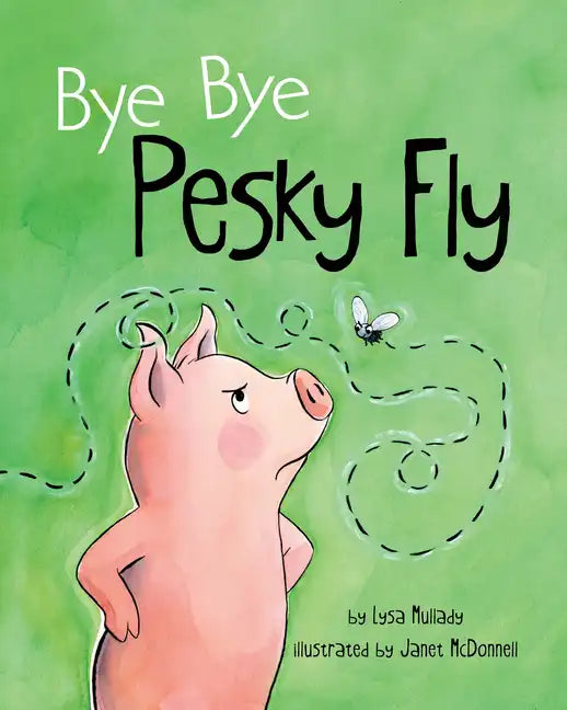 Bye Bye Pesky Fly - Hardcover