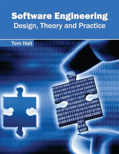 Software Engineering: Design, Theory and Practice - Hardcover