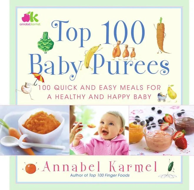 Top 100 Baby Purees: Top 100 Baby Purees - Hardcover