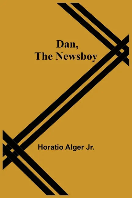 Dan, The Newsboy - Paperback