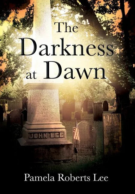 The Darkness at Dawn - Hardcover