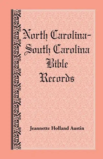 North Carolina -- South Carolina Bible Records - Paperback