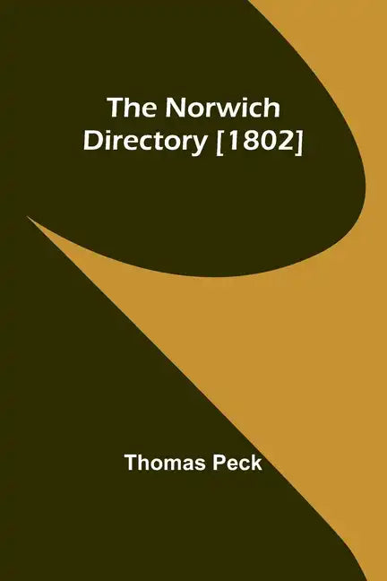 The Norwich Directory [1802] - Paperback