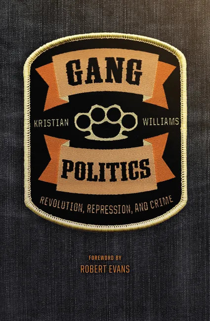 Gang Politics: Revolution, Repression, and Crime - Paperback