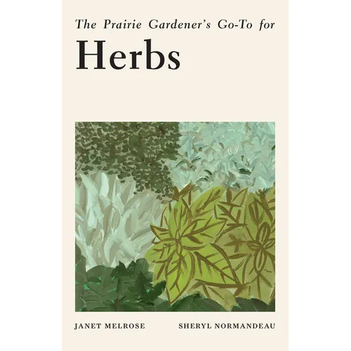 The Prairie Gardener's Go-To for Herbs - Paperback