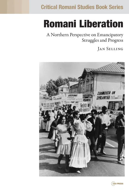 Romani Liberation: A Northern Perspective on Emancipatory Struggles and Progress - Hardcover