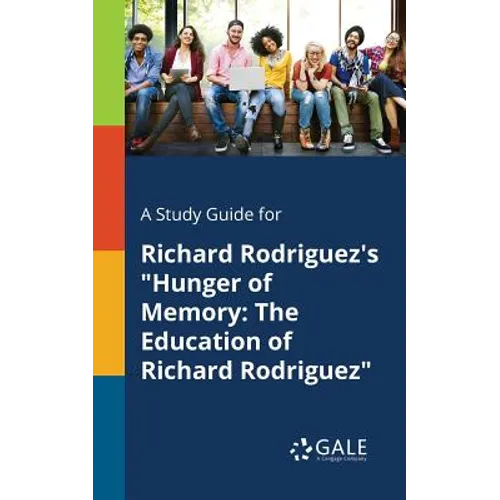 A Study Guide for Richard Rodriguez's 
