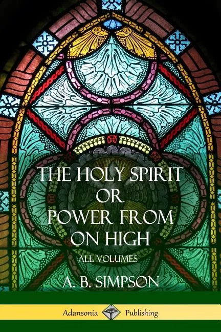 'The Holy Spirit' or 'Power from on High': All Volumes - Paperback