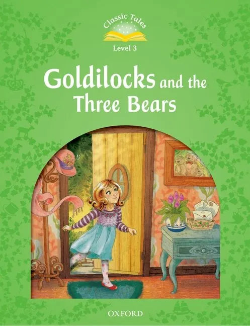 Classic Tale: Level 3: Goldilocks and the Three Bears - Paperback