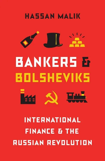 Bankers and Bolsheviks: International Finance and the Russian Revolution - Paperback
