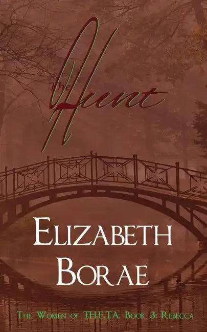 The Hunt: The Women of T.H.E.T.A. Book 3: Rebecca - Paperback
