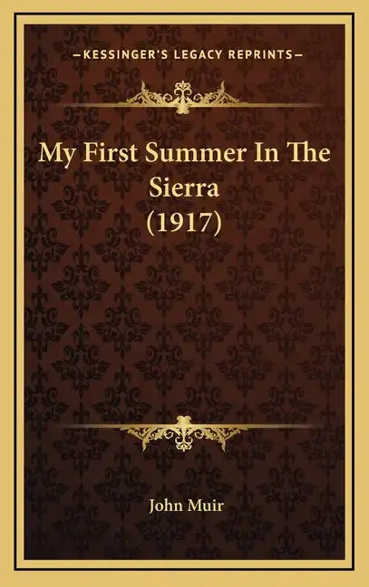 My First Summer in the Sierra (1917) - Hardcover