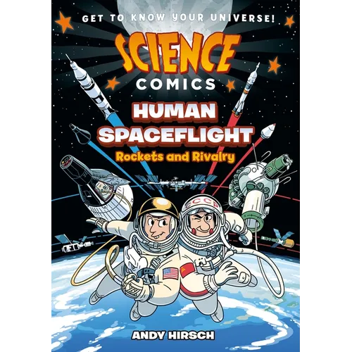 Science Comics: Human Spaceflight: Rockets and Rivalry - Paperback