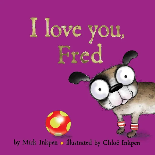 I Love You, Fred - Hardcover