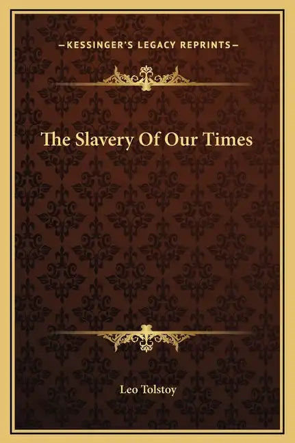 The Slavery Of Our Times - Hardcover