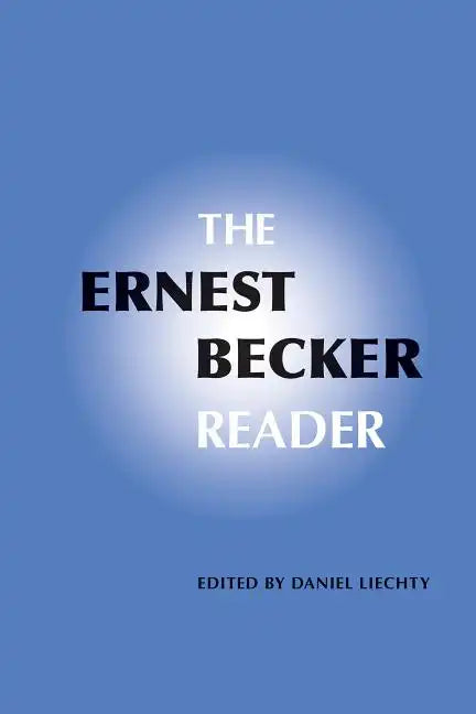 The Ernest Becker Reader - Paperback