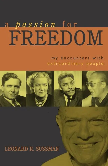 A Passion for Freedom: My Encounters with Extraordinary People - Hardcover