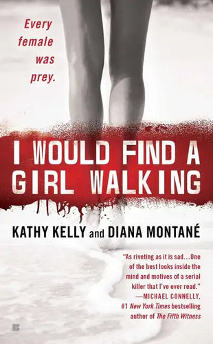 I Would Find a Girl Walking: Every Female Was Prey - Paperback