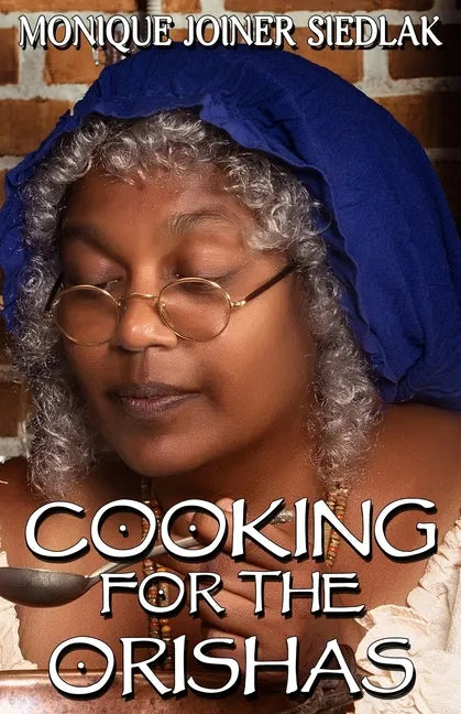 Cooking For The Orishas - Paperback