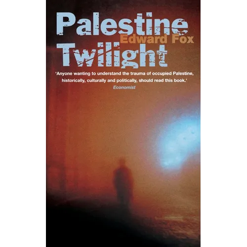 Palestine Twilight: The Murder of Dr Glock and the Archaeology of the Holy Land - Paperback