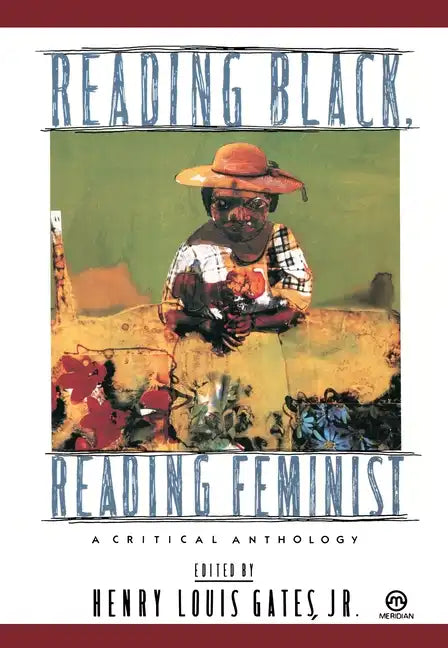 Reading Black, Reading Feminist: A Critical Anthology - Paperback