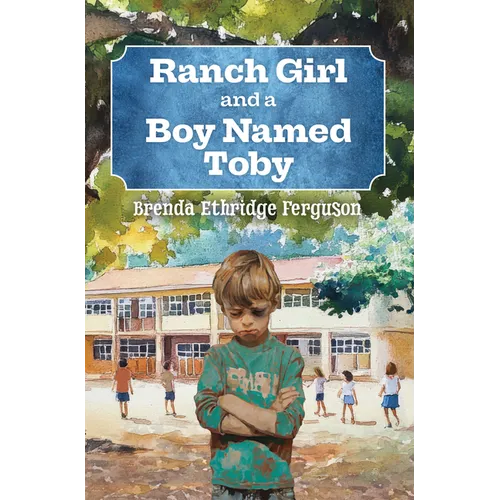 Ranch Girl and a Boy Named Toby - Paperback