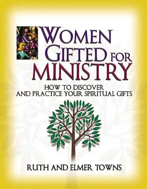 Women Gifted for Ministry: How to Discover and Practice Your Spiritual Gifts - Paperback
