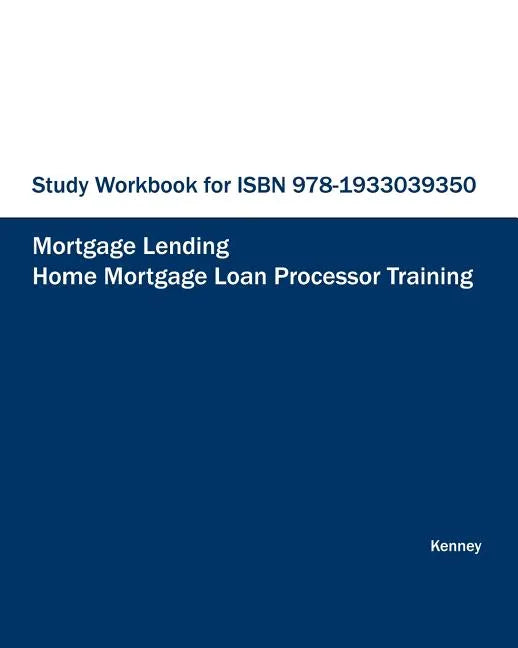STUDY WORKBOOK FOR Home Mortgage Loan Processor Training - Paperback